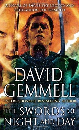 The Swords of Night and Day: A Novel of Druss the Legend and Skilgannon the Damned (A Novel of Skilgannon the Damned)