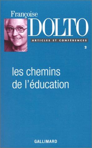 Articles et conférences. Vol. 2. Les chemins de l'éducation