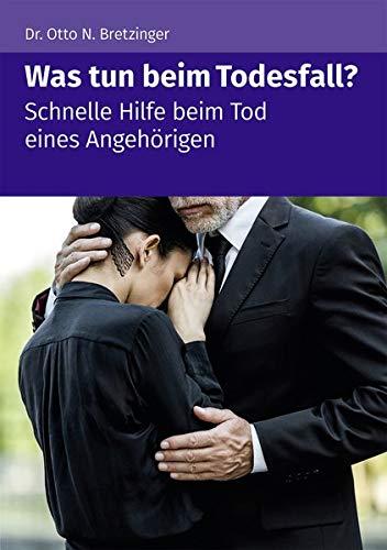 Was tun beim Todesfall?: Schnelle Hilfe beim Tod eines Angehörigen