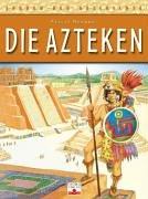 Spuren der Geschichte. Die Azteken