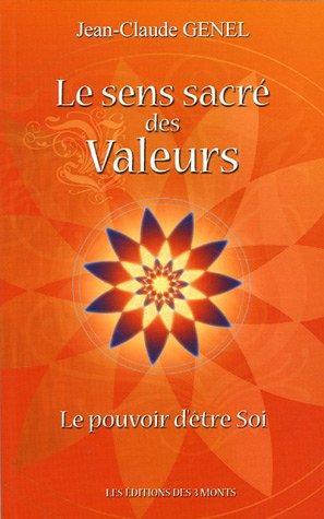 Le sens sacré des valeurs : le pouvoir d'être soi