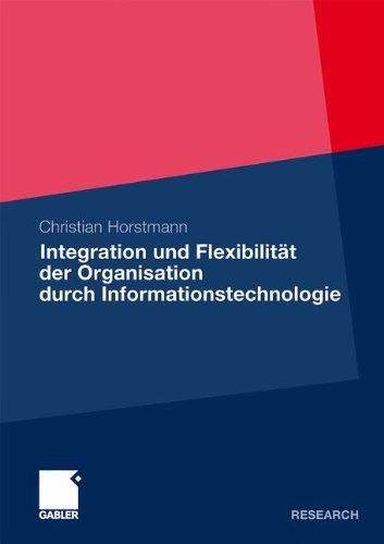 Integration und Flexibilität der Organisation durch Informationstechnologie