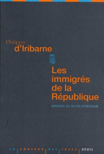 Les immigrés de la République : impasses du multiculturalisme