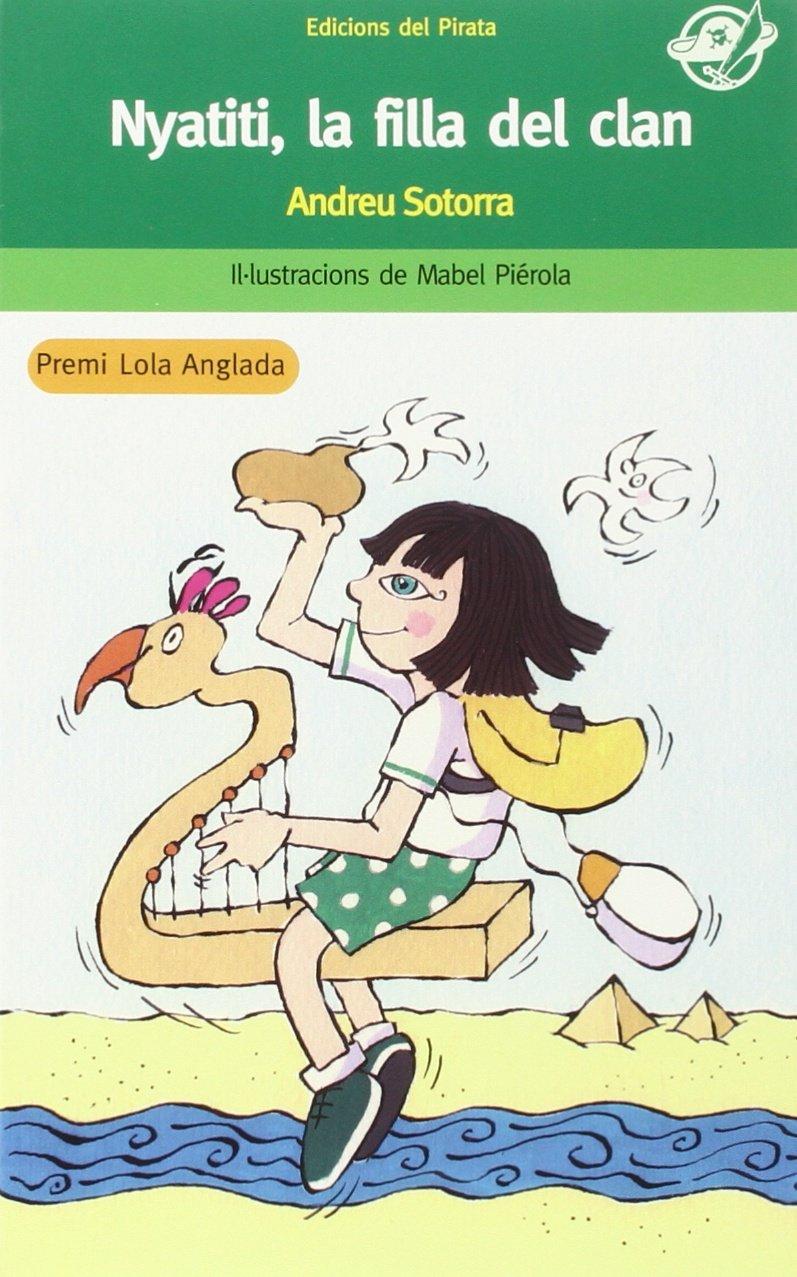 Nyatiti, la filla del clan: Llibre infantil per a 10 anys en català: Gaudir de la natura és el millor! (El Pirata Verd, Band 33)