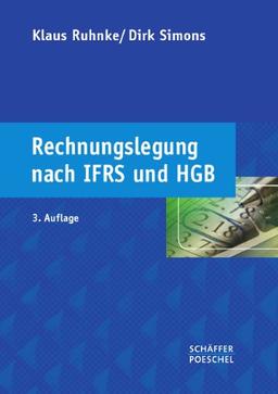 Rechnungslegung nach IFRS und HGB: Lehrbuch zur Theorie und Praxis der Unternehmenspublizität mit Beispielen und Übungen