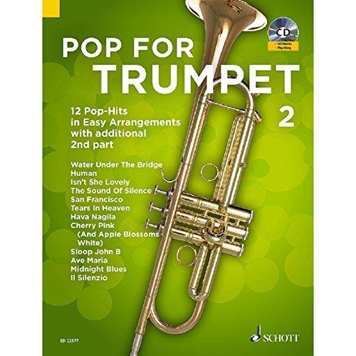 Pop For Trumpet 2: 12 Pop-Hits in Easy Arrangements with additional 2nd part. Band 2. 1-2 Trompeten. Ausgabe mit CD.