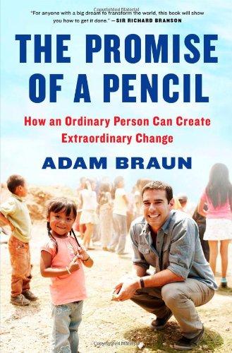 The Promise of a Pencil: How an Ordinary Person Can Create Extraordinary Change