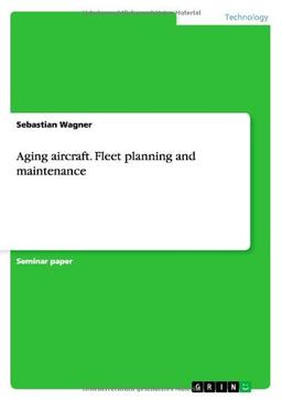 Aging aircraft. Fleet planning and maintenance