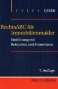 RechtsABC für Immobilienmakler: Eine Einführung in die wichtigsten Rechtsvorschriften mit praktischen Beispielen und Formularen