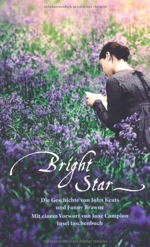 Bright Star. Die Geschichte von John Keats und Fanny Brawne