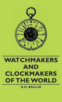 Watchmakers and Clockmakers of the World