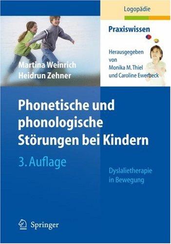 Phonetische und phonologische Störungen bei Kindern: Dyslalietherapie in Bewegung (Praxiswissen Logopädie)