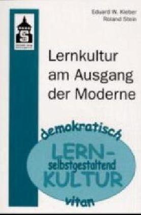 Lernkultur am Ausgang der Moderne