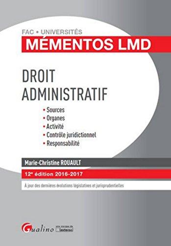 Droit administratif : sources, organes, activité, contrôle juridictionnel, responsabilité : 2016-2017