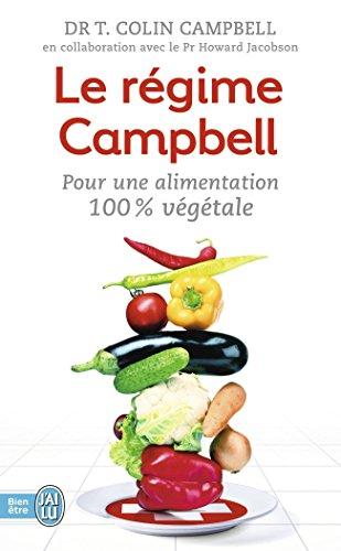 Le régime Campbell : pour une alimentation 100 % végétale