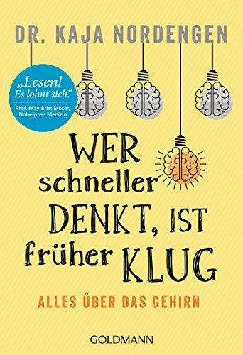 Wer schneller denkt, ist früher klug: Alles über das Gehirn