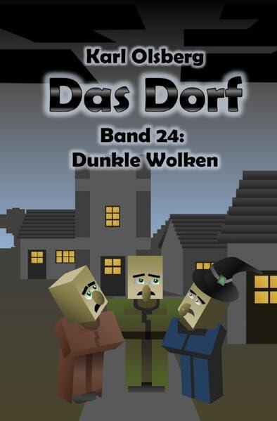 Das Dorf / Das Dorf Band 24: Dunkle Wolken: DE