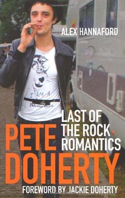 Pete Doherty: Last of the Rock Romantics