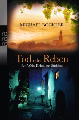 Tod oder Reben: Ein Wein-Krimi aus Südtirol