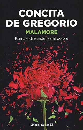 Malamore. Esercizi di resistenza al dolore (Super ET)