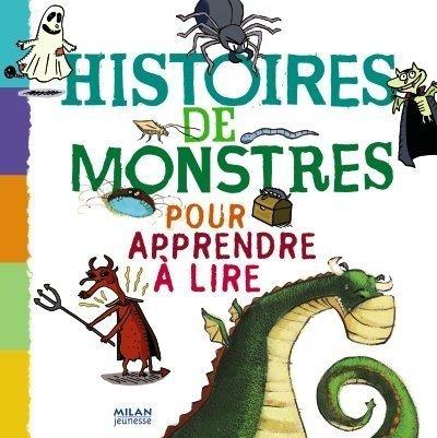 Histoires de monstres : pour apprendre à lire