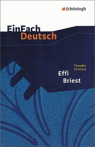 EinFach Deutsch Textausgaben: Theodor Fontane: Effi Briest: Gymnasiale Oberstufe