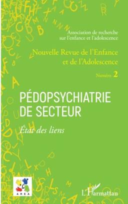 Nouvelle revue de l'enfance et de l'adolescence, n° 2. Pédopsychiatrie de secteur : état des liens