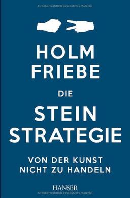 Die Stein-Strategie: Von der Kunst, nicht zu handeln