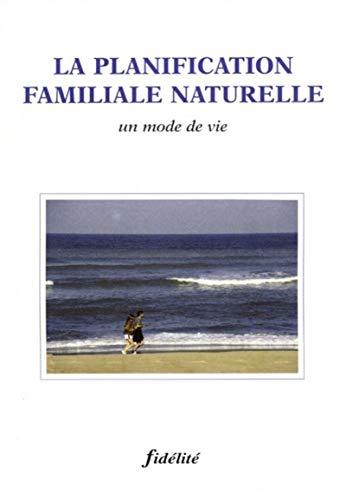 La planification familiale naturelle : un mode de vie