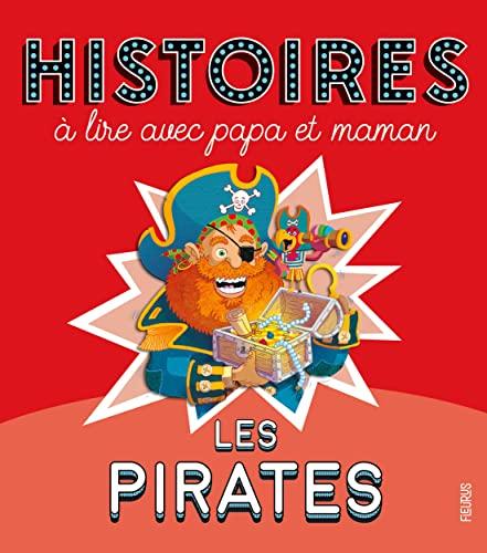 Les pirates : histoires à lire avec papa et maman