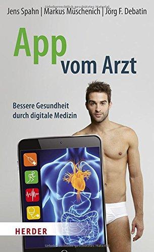 App vom Arzt: Bessere Gesundheit durch digitale Medizin