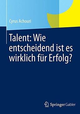 Talent: Wie entscheidend ist es wirklich für Erfolg?