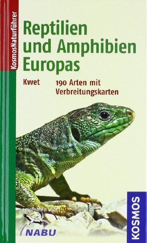 Reptilien und Amphibien Europas: 190 Arten mit Verbreitungskarten