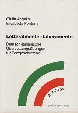 Letteralmente- Liberamente. Deutsch-italienische Übersetzungsübungen für Fortgeschrittene