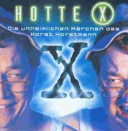 Hotte X-die Unheimlichen Märchen