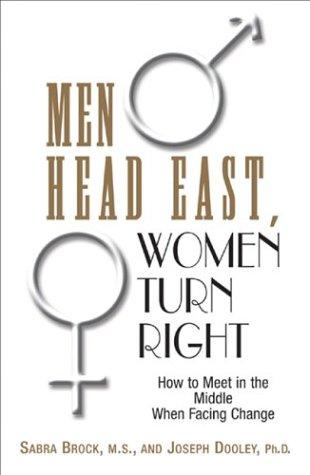 Men Head East, Women Turn Right: How to Meet in the Middle When Facing Change