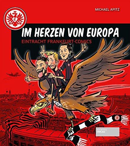 Im Herzen von Europa: Eintracht Frankfurt-Comics