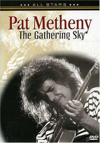 Pat Metheny - The Gathering Sky: In Concert