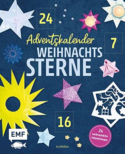 Adventskalender Weihnachtssterne: 24 weihnachtliche Faltanleitungen für Fröbelsterne, Origami und Sterne aus Butterbrotpapiertüten – Mit perforierten Seiten