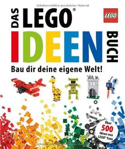 Das LEGO Ideen-Buch: Bau dir deine eigene Welt!