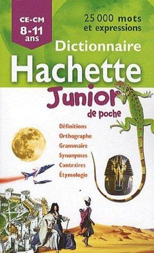 Dictionnaire Hachette junior de poche : CE-CM, 8-11 ans