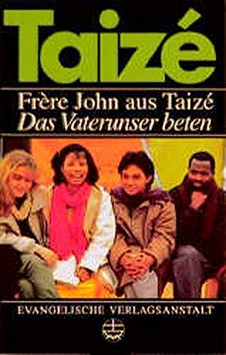 Taize. Das Vaterunser beten