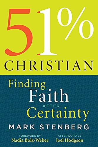 51% Christian: Finding Faith After Certainty