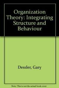 Organization Theory: Integrating Structure and Behaviour