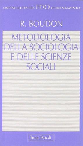 Metodologia della sociologia e delle scienze sociali (Edo. Un'enciclopedia di Orientamento)