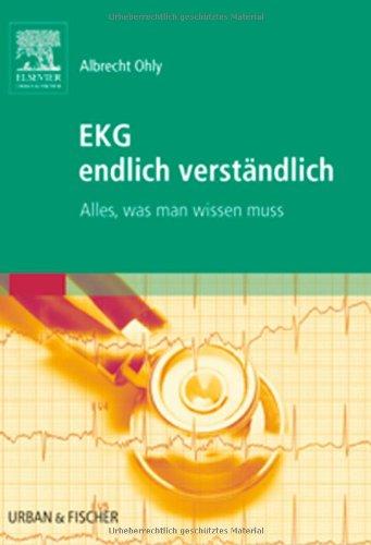 EKG endlich verständlich: Alles, was man wissen muss