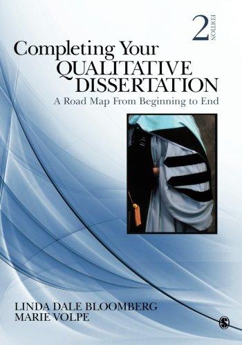 Completing Your Qualitative Dissertation: A Road Map From Beginning to End