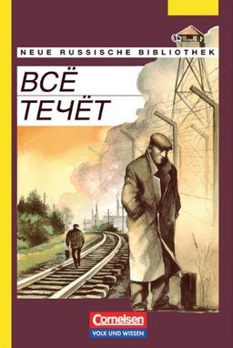 Neue Russische Bibliothek: Fortgeschrittene - Wsjo tetschot (Alles fließt): Prosa um die Mitte des 20. Jahrhunderts