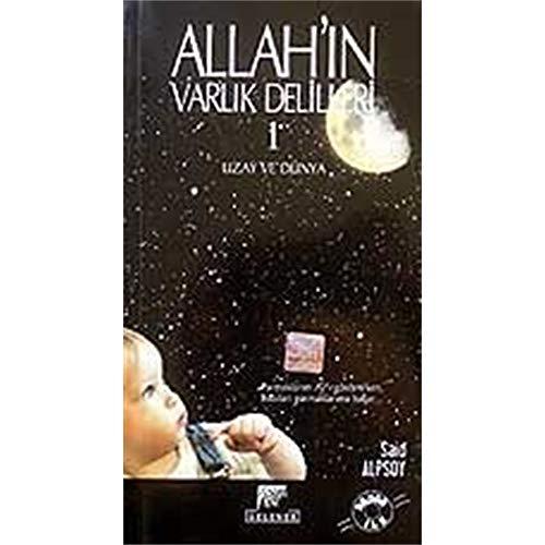 Allah'ın Varlık Delilleri 1 - Uzay ve Dünya