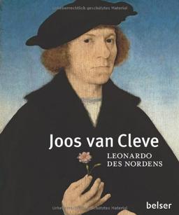 Joos van Cleve: Leonardo des Nordens